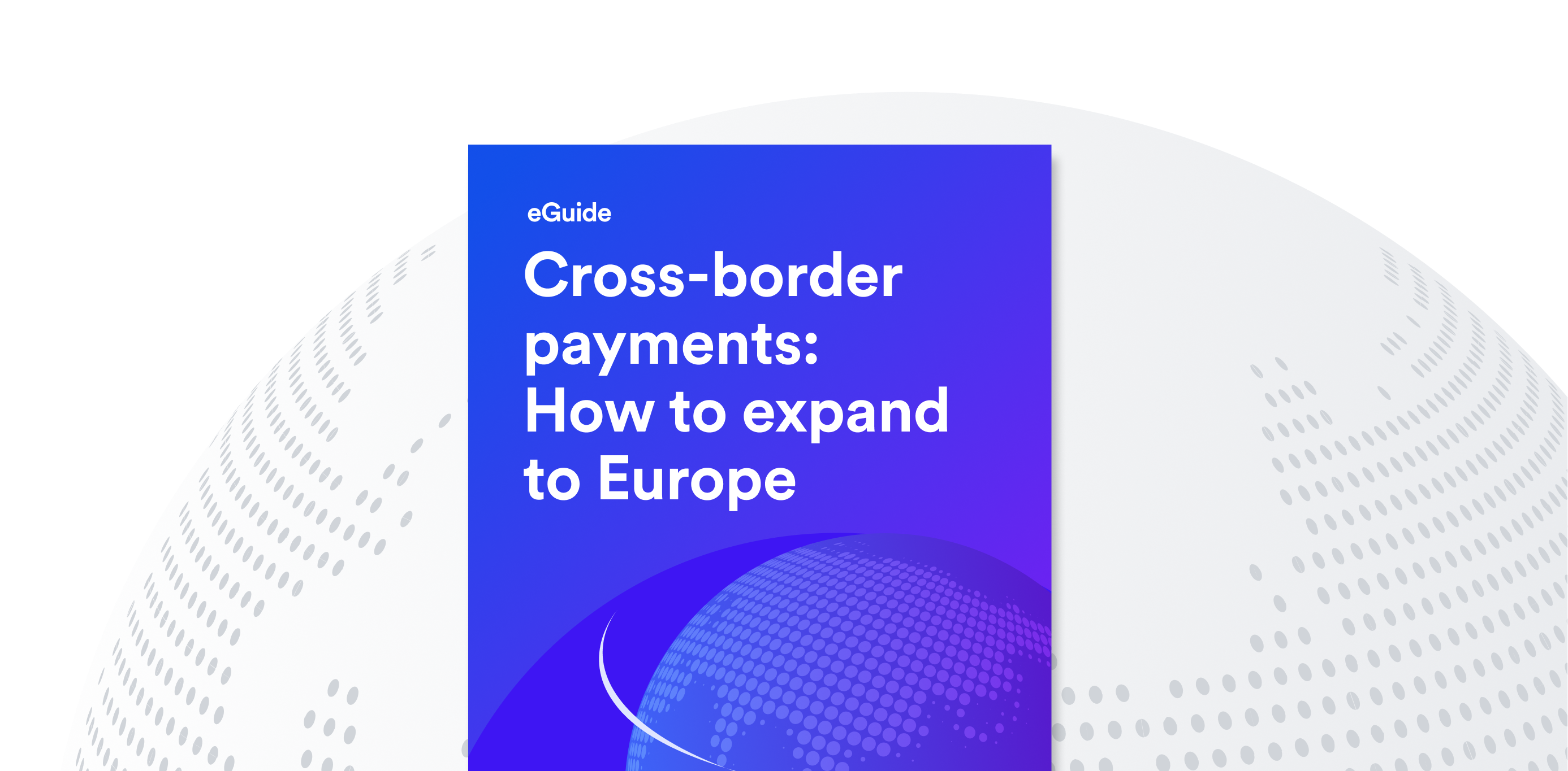 Cross-border payments: How to expand to the Europe | Airwallex eGuide