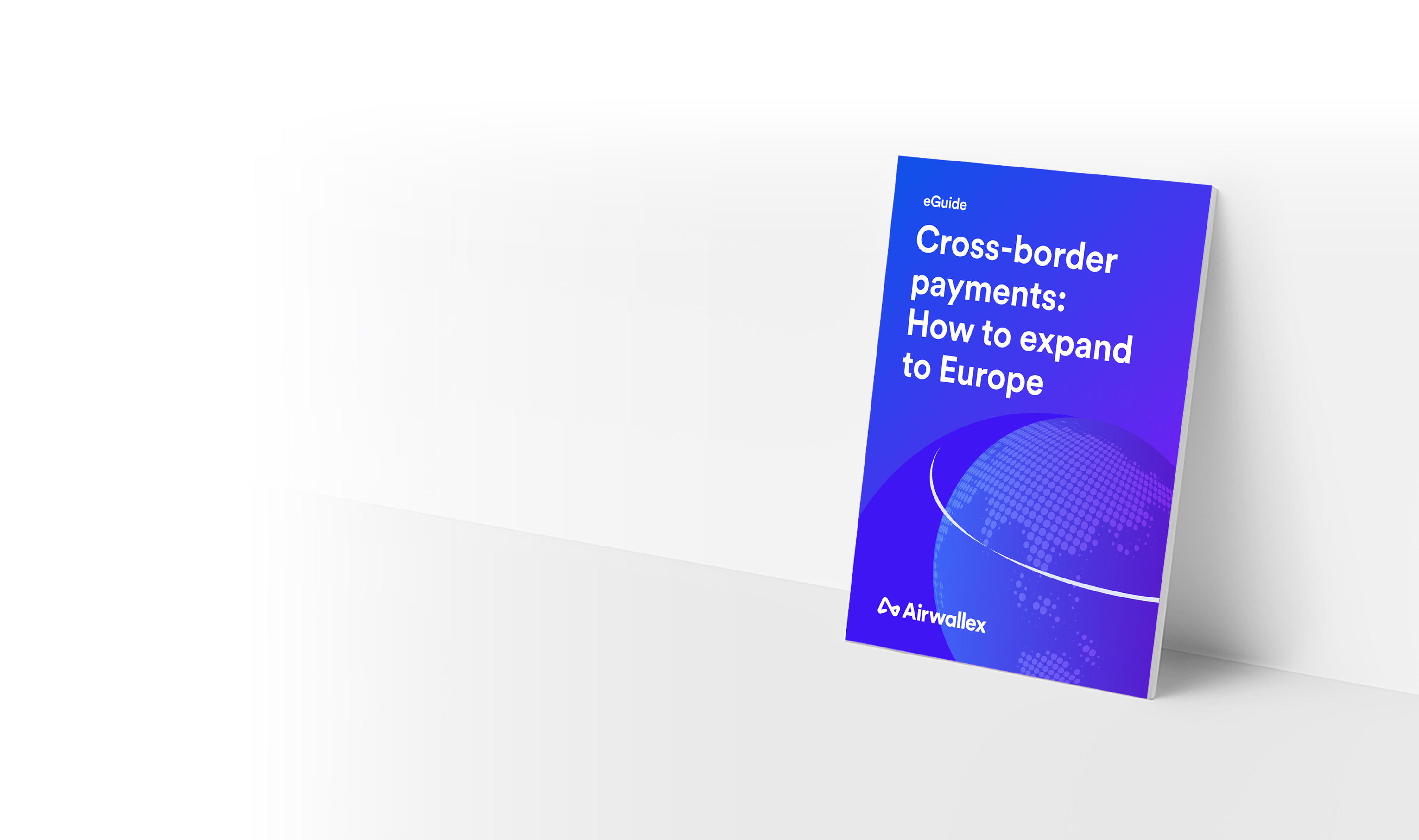 拓展電商業務至歐洲市場 | Airwallex eGuide