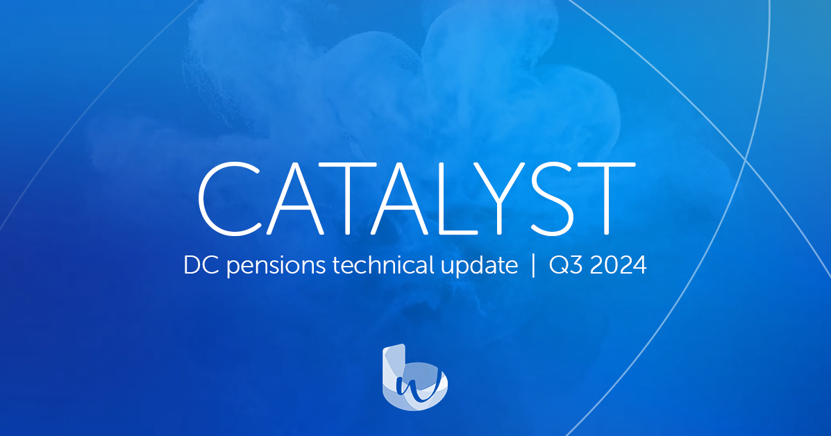Catalyst - Q3 2024 Catalyst - DC pensions updates | Q2 2024
