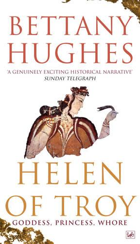 Helen of Troy by Bettany Hughes
