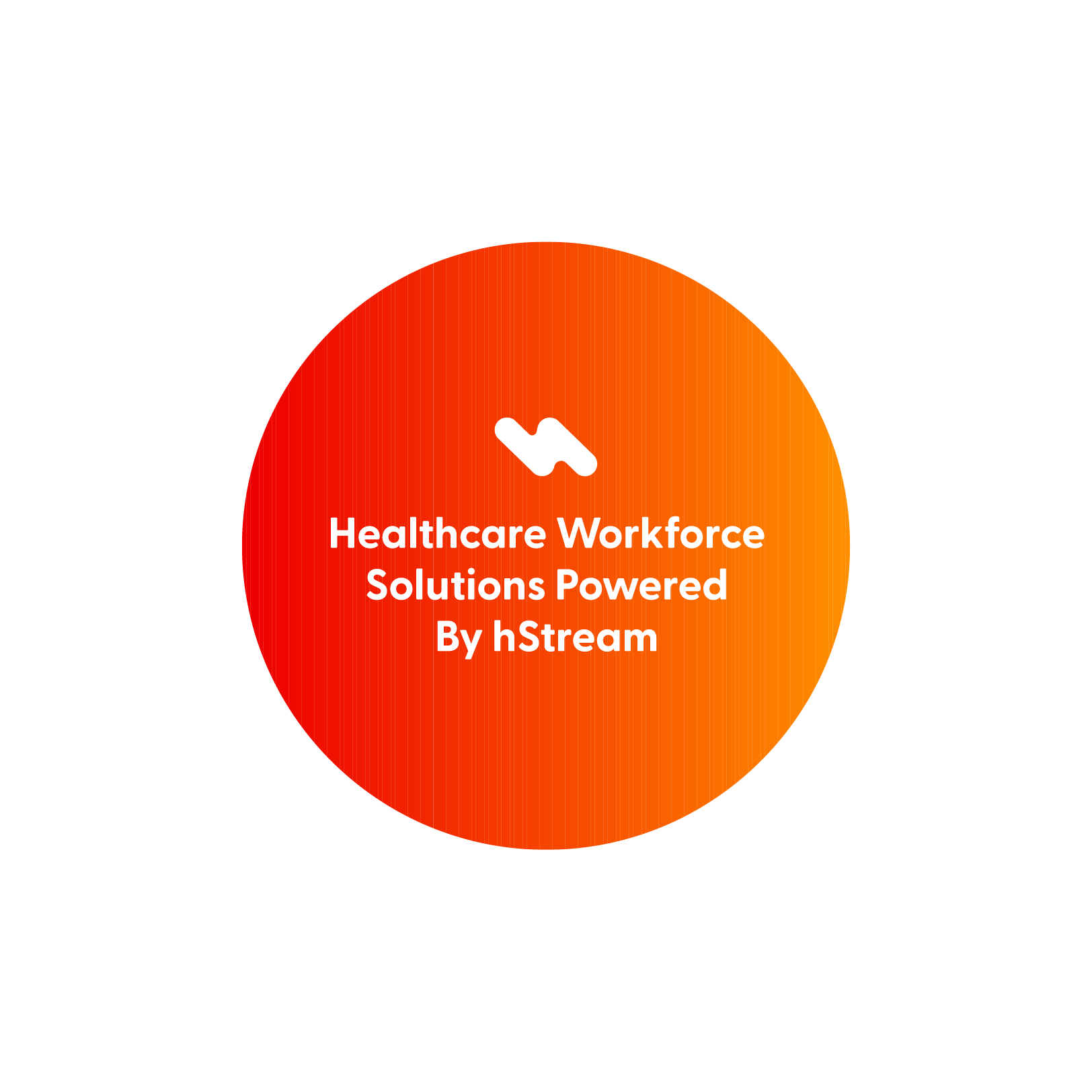 healthcare workforce solutions powered by hStream