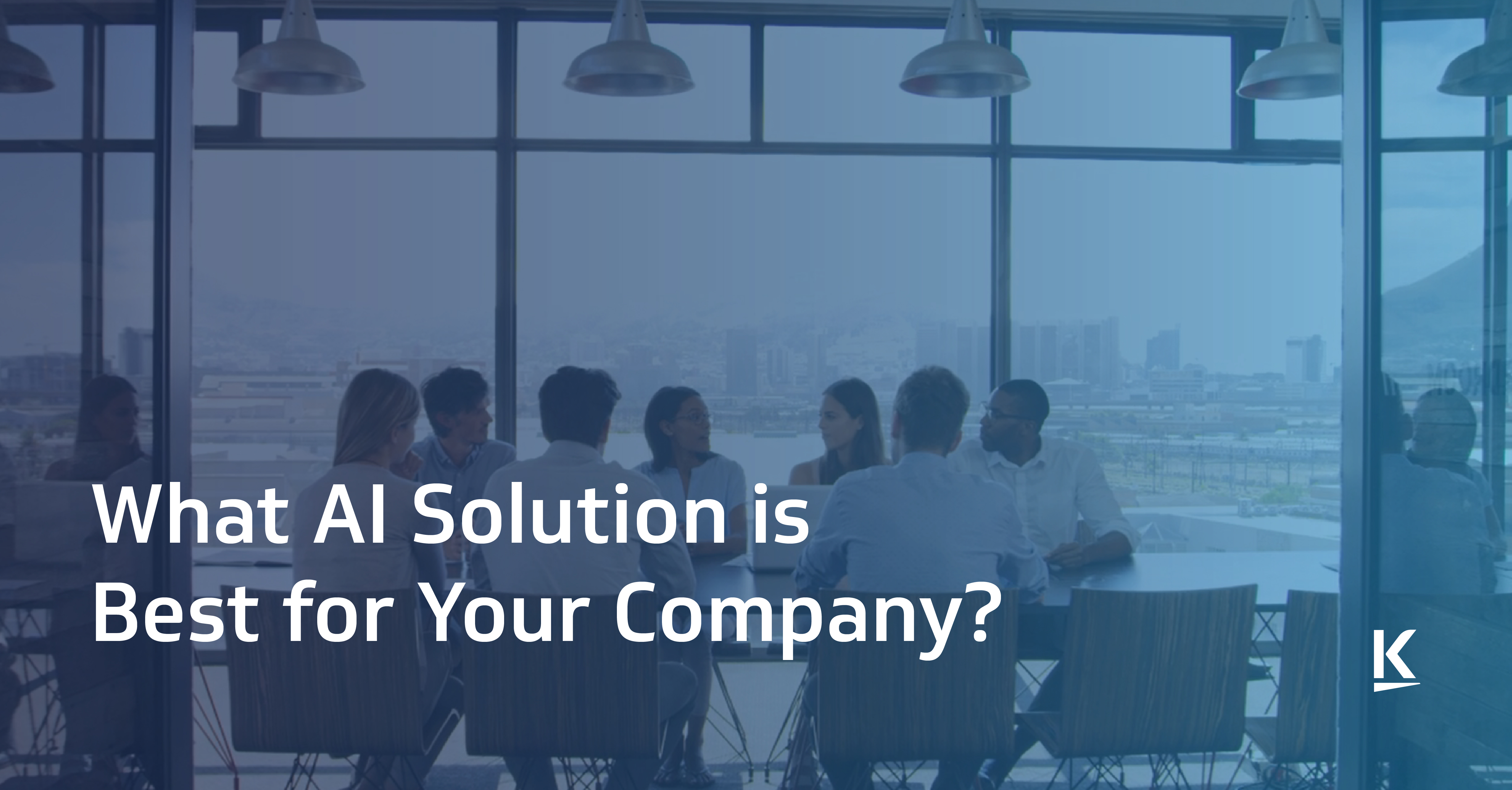 What AI Solution is Best for Your Company What AI Solution is Best for ...