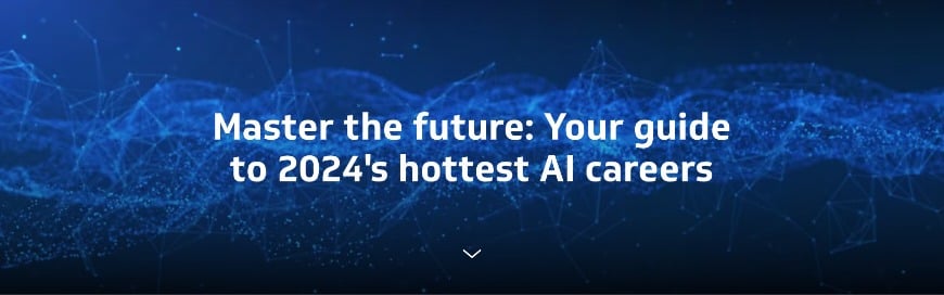 Master the future: Your guide to 2024's hottest AI careers Top 10 Jobs ...