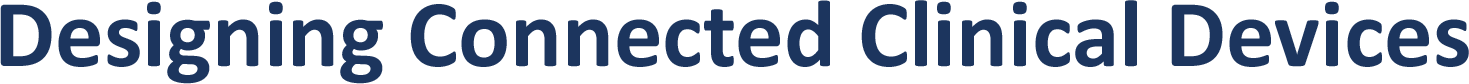 Designing Connected Clinical Devices