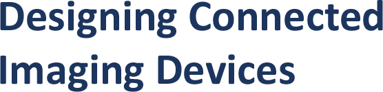 Designing Connected Imaging Devices